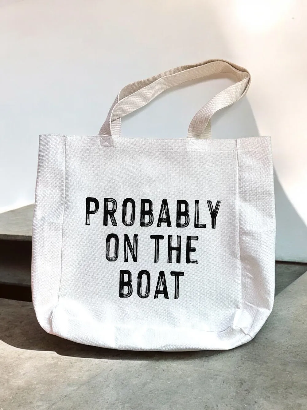 Probably On The Boat Tote Bag