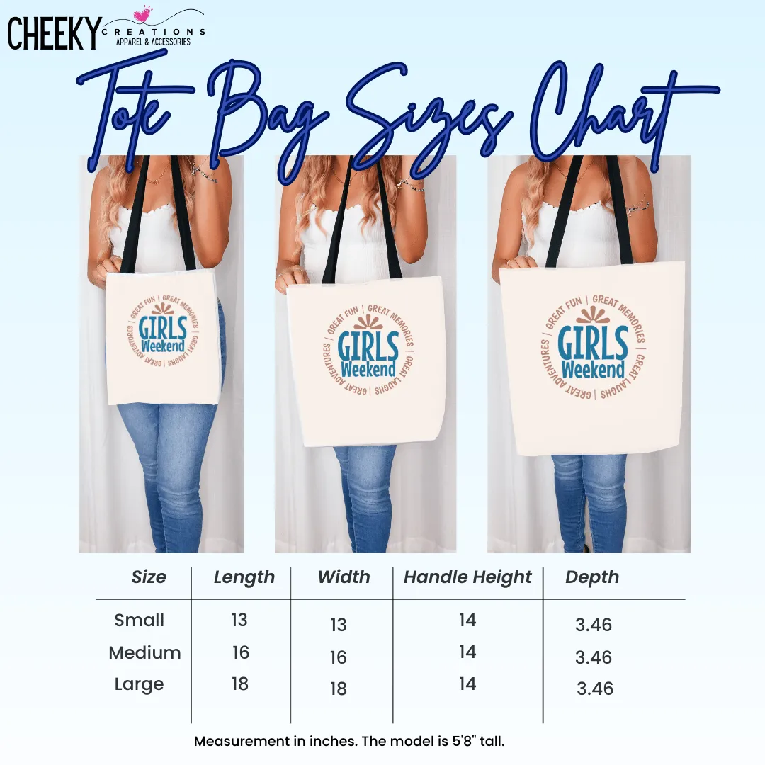 The Ultimate Girls' Weekend Tote Bag