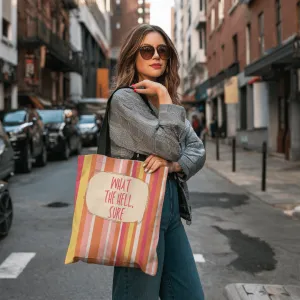 What the Hell, Sure Tote Bag